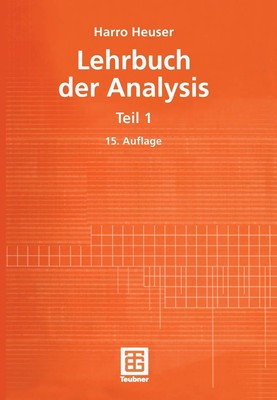 Lehrbuch der Analysis 1: Mit 810 Aufgaben, zum Teil mit Losungen (German Edi...