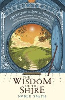 The Wisdom Of The Shire | A Short Guide To A Long And Happy Life | Noble Smith