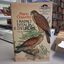 I RAPACI D'ITALIA E D'EUROPA Mario Chiavetta, Rizzoli collana L'Ornitorinco 1981