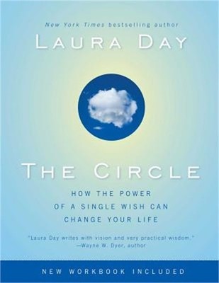 The Circle: How the Power of a Single Wish Can Change Your Life (Paperback or So