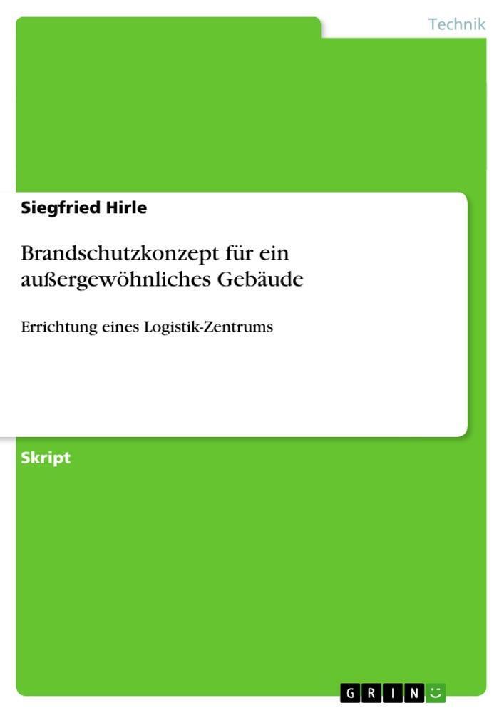 Siegfried Hirle | Brandschutzkonzept Für Ein Außergewöhnliches Gebäude