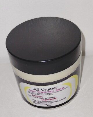 All Organic Super Growth Hair Butter/Moisturizes/strengthens/promote growth 6oz