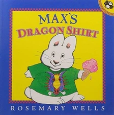 Maxs Dragon Shirt By Wells Rosemary Wells Rosemary ILT - Library Binding - GOOD