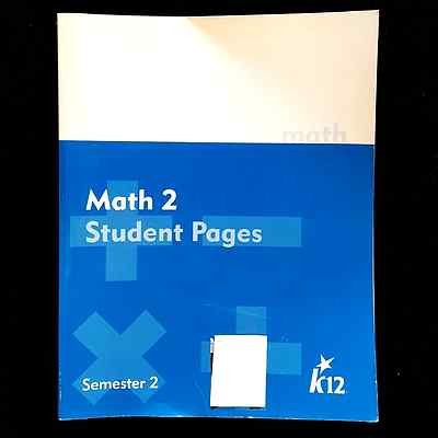 NEW K12 'MATH 2 SEMESTER 2' Student Book Home School Guide Includes Answer Keys