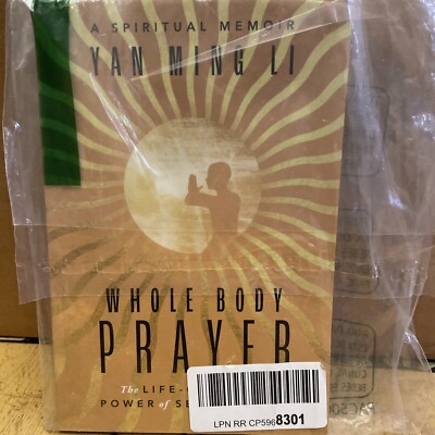 Whole Body Prayer: The Life-Changing Power of Self-Healing by Yan Ming Li