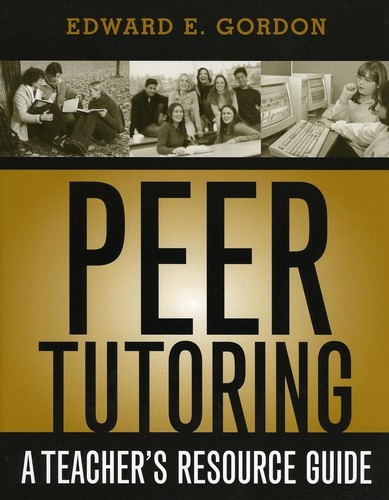Peer Tutoring: A Teacher's Resource Guide by Edward E. Gordon (English) Paperbac