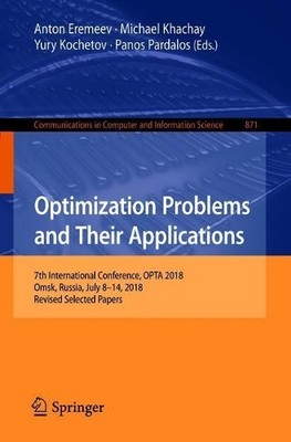 Optimization Problems and Their Applications by Anton Eremeev... - 9783319937991
