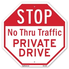 Stop No Thru Traffic Private Driv Octagon Sign Weather Resistant Made in the USA
