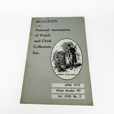 NAWCC Bulletin Magazine April 1976 Whole No. 181 Horology Watch Clock NAWCC