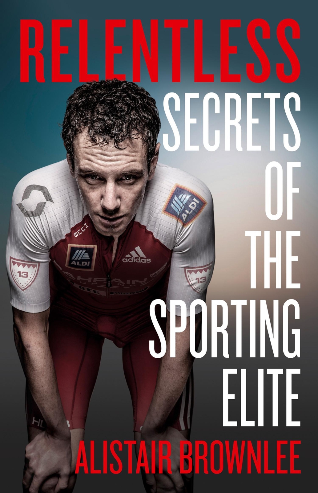Thumbnail - Relentless Secrets Of The Sporting Elite Alistair Brownlee Taschenbuch