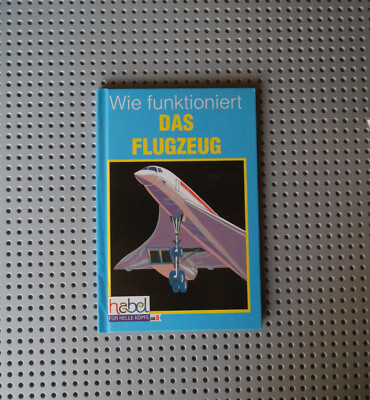 David Carey WIE FUNKTIONIERT DAS FLUGZEUG Habel Verlag TOP Zustand