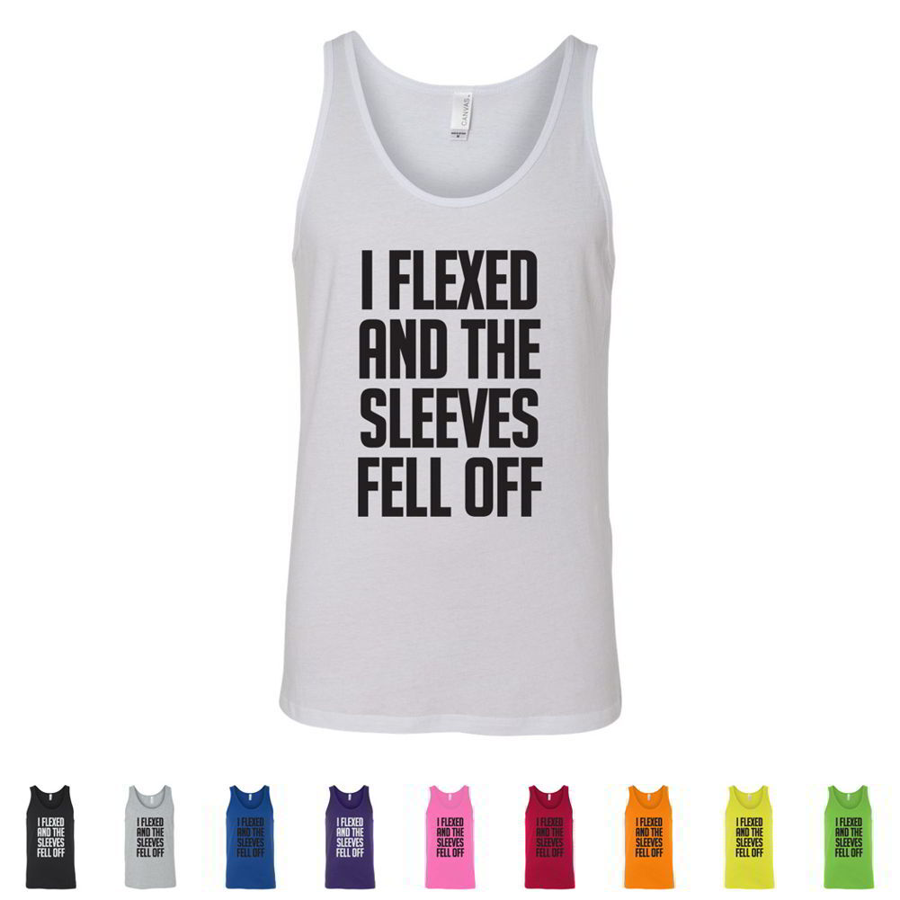 I Flexed and the Sleeves Fell Off Mens Workout Clothes Lifting Funny Tank Tops