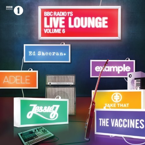 Various Artists : Radio 1's Live Lounge - Volume 6 CD 2 Various Artists : Radio 1's Live Lounge - Volume 6 CD 2