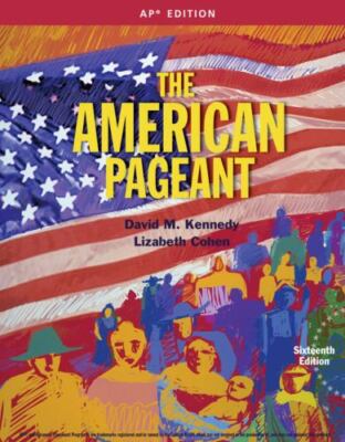 American Pageant, AP Edition by Kennedy, David M., Cohen, Lizabeth