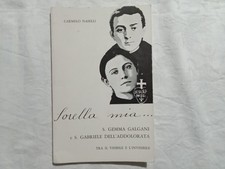 Carmelo Naselli. Sorella mia S.Gemma Galgani e S.Gabriele dell’Addolorata