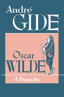 Andre Gide | Oscar Wilde | Taschenbuch | Englisch (2007) | A Biography