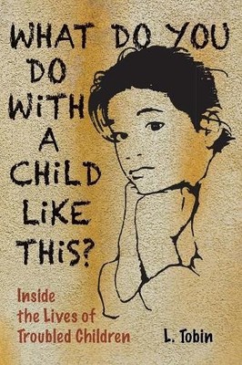 L. Tobin What Do You Do with a Child... (Taschenbuch)