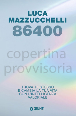 Bücher Luca Mazzucchelli - 86400. Finde dich selbst und ändere dein Leben mit Inte