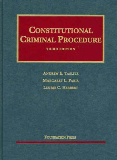 Constitutional Criminal Procedure by Andrew Taslitz
