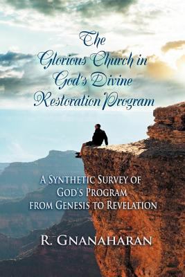 Glorious Church in God's Divine Restoration Program : A Synthetic ...