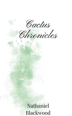 Nathaniel Blackwood | Cactus Chronicles | Taschenbuch | Englisch (2025)