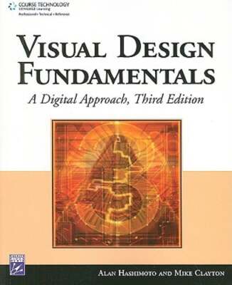 Visual Design Fundamentals: A Digital Approach by Alan Hashimoto: Used