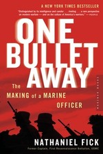 One Bullet Away The Making of a Marine Nathaniel C Fick Paperback