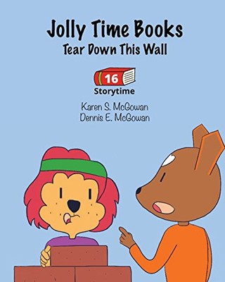 JOLLY TIME BOOKS: TEAR DOWN THIS WALL (STORYTIME) (VOLUME By Karen S Mcgowan