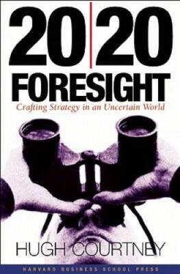 20/20 Foresight: Crafting Strategy in an Uncertain World - Hardcover - VERY GOOD