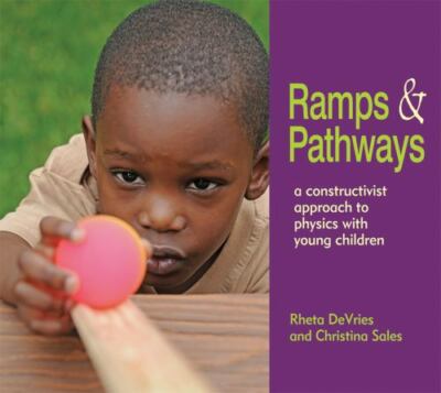 Ramps and Pathways: A Constructivist Appro- 1928896693, paperback, Rheta Devries