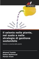 Ahmed Taalab (U. A.) | Il Selenio Nelle Piante, Nel Suolo E Nelle Strategie...