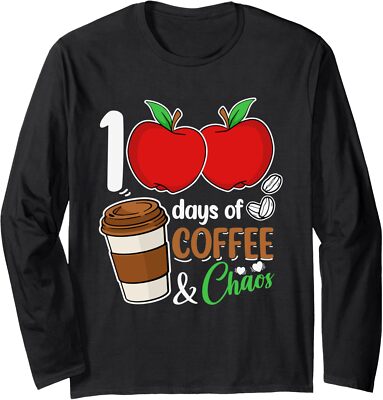 100Th Days Coffee And Chaos Teacher Of School Nice Long Sleeve Tshirt