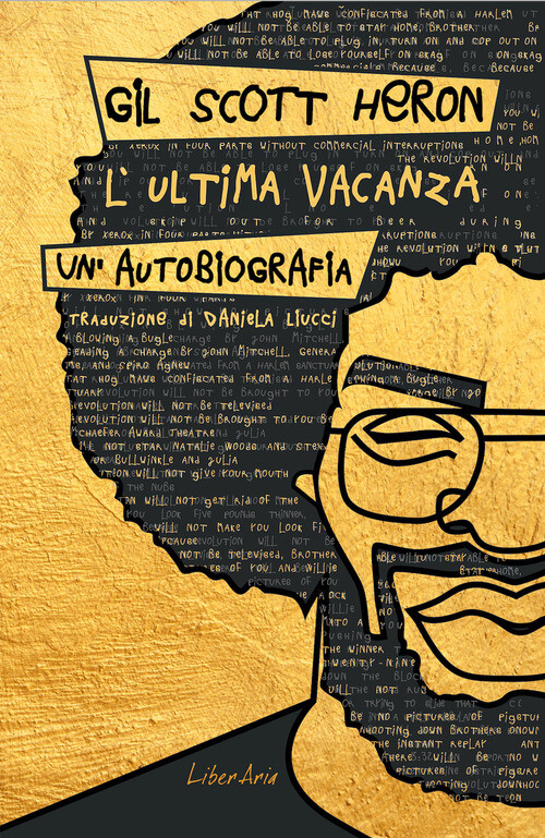 Libri Gil Scott-Heron - L'ultima vacanza. Un'autobiografia - 2021