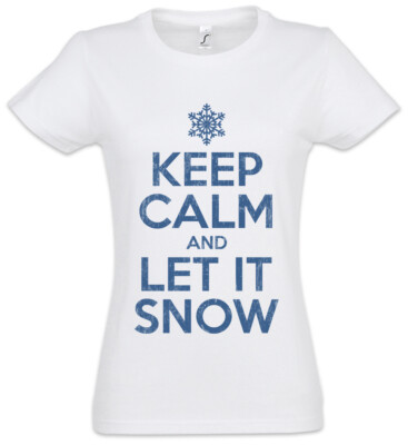 Keep Calm And Let It Snow Women T-Shirt White Cristmas Fun Santa