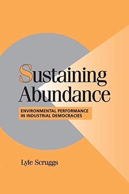 Sustaining Abundance: Environmental Performance in Industrial Democracies (C...