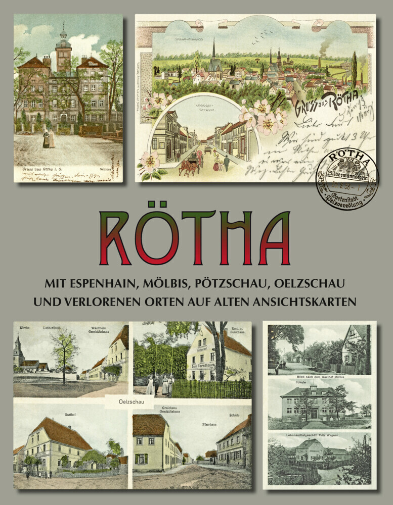 Rötha Mit Espenhain, Mölbis, Pötzschau, Oelzschau Und Verlorenen Orten