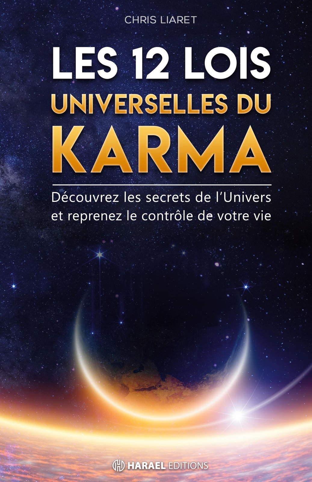 Chris Liaret | Les 12 Lois Universelles Du Karma | Taschenbuch |