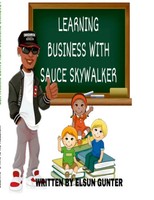 Elsun Gunter | Learning Business With Sauce Skywalker | Taschenbuch | Englisch