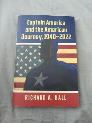 Captain America and the American Journey, 1940-2022, Paperback by Hall, Richa...