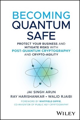 Jai Singh Arun Ray Harishankar Walid Rjaibi Becoming Quantum Safe (Hardback)