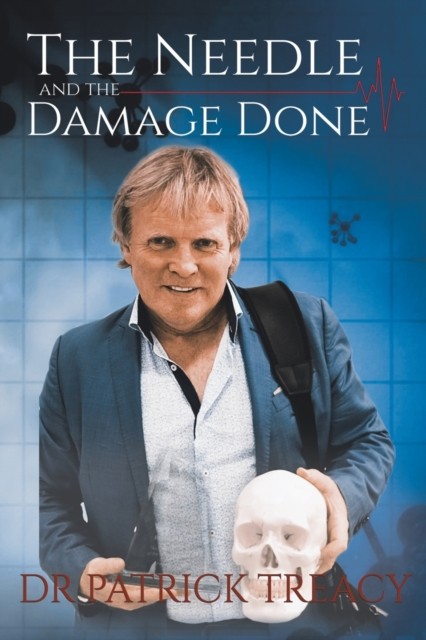 The Needle and the Damage Done by Dr Patrick Treacy (Paperback Book)