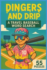 Dingers and Drip: A Travel Baseball Word Search: 55 Slang-Filled Word Search Puz