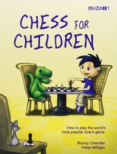 Chess for Children: How to Play the World's Most Popular