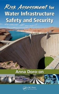 Risk Assessment for Water Infrastructure Safety and Security - 9781439853412