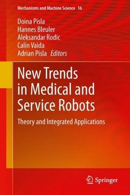 New Trends in Medical and Service Robots Doina Pisla