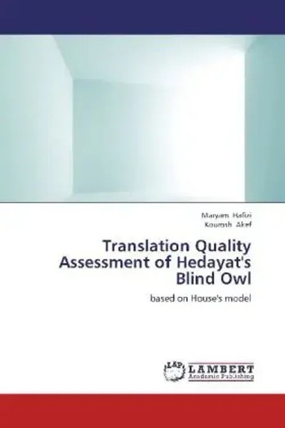 Maryam Hafizi (U. A.) | Translation Quality Assessment Of Hedayat's Blind Owl-image