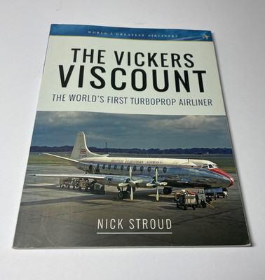 The Vickers Viscount The World's First Turboprop Airliner 2018