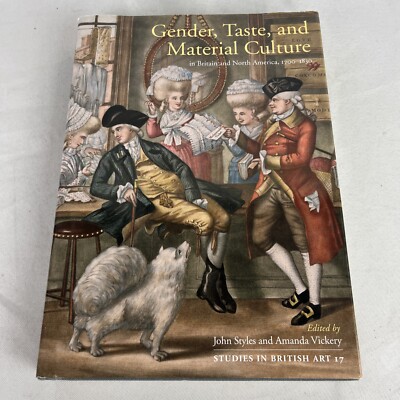 Gender, Taste, and Material Culture in Britain and North America, 1700-1830 HCDJ