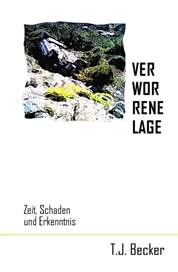 Thumbnail - Verworrene Lage | Zeit, Schaden Und Erkenntnis | T. J. Becker |