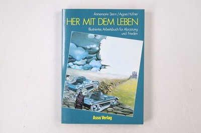31333 HER MIT DEM LEBEN ill. Arbeitsbuch für Abrüstung u. Frieden